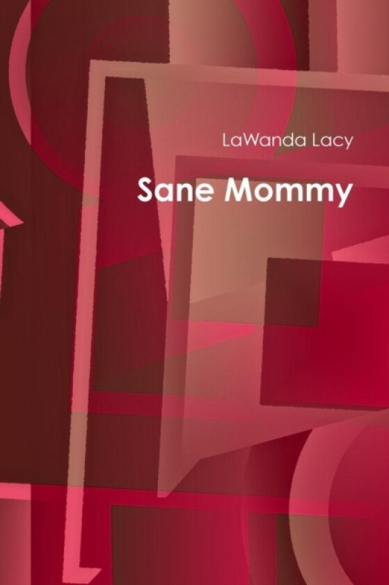 Sane Mommy av LaWanda Lacy (Paperback)