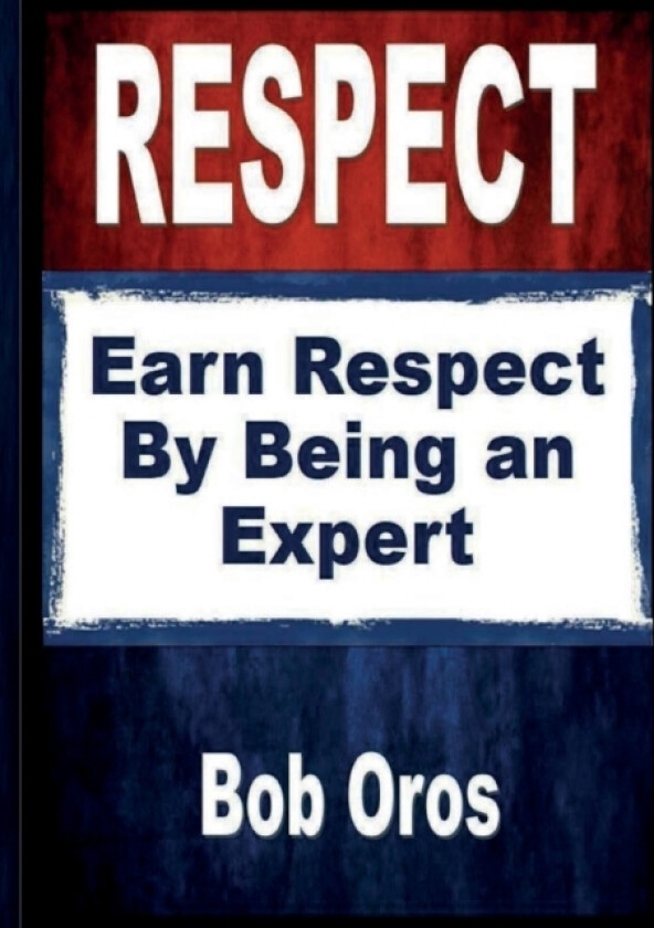 Respect av Bob Oros (Paperback)