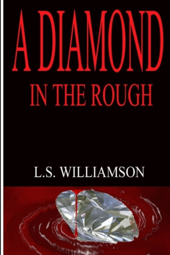 A Diamond In The Rough av Lena Williamson (Paperback)
