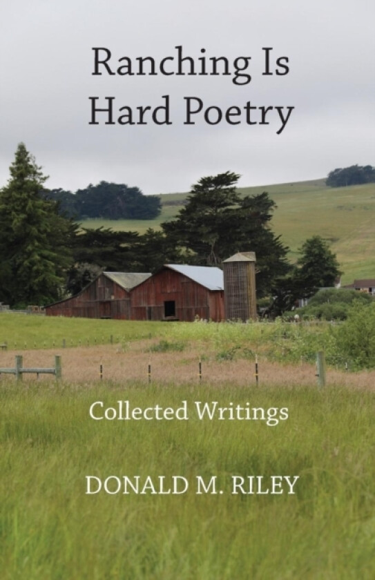 Ranching Is Hard Poetry av Donald M Riley (Paperback)
