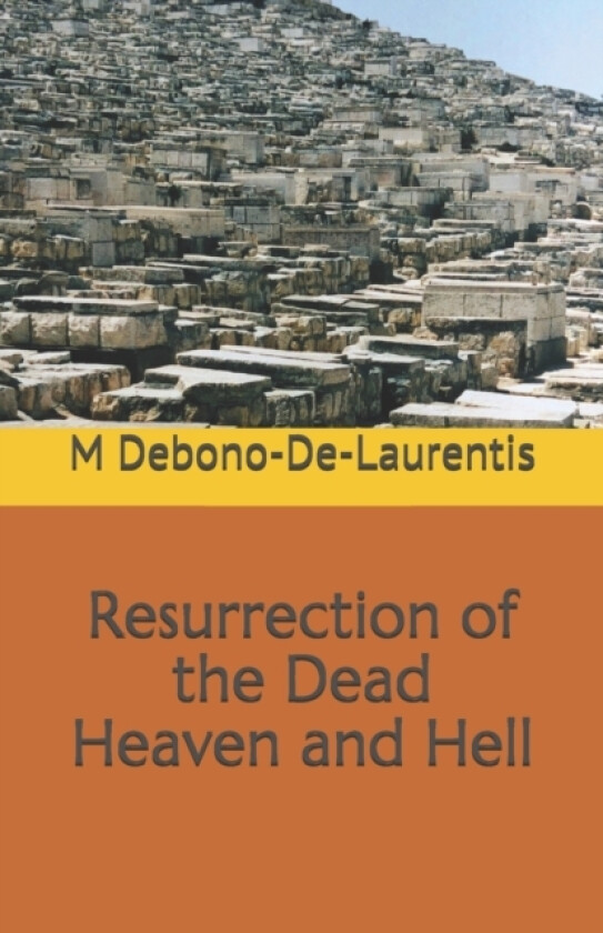 Resurrection of the Dead - Heaven and Hell av Max Debono-De-Laurentis (Paperback)
