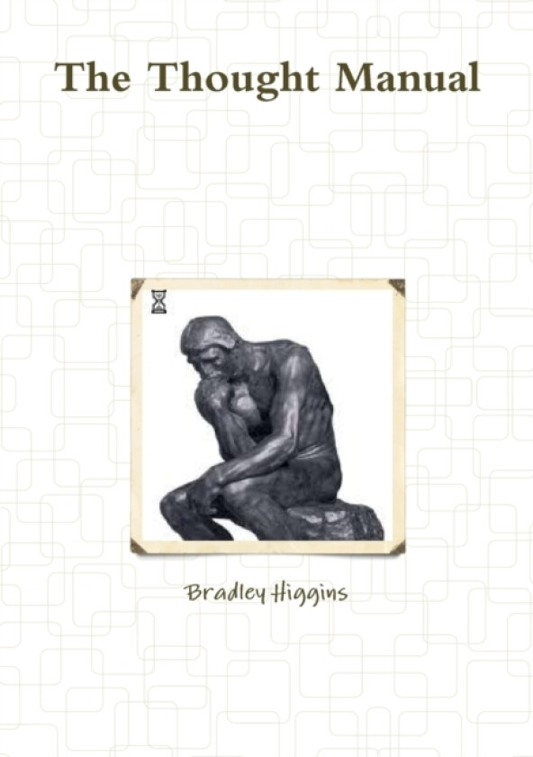 The Thought Manual av Author Bradley Higgins (Paperback)
