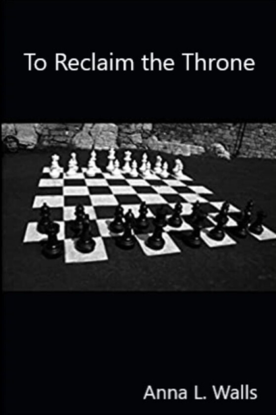 To Reclaim the Throne av Anna L Walls (Paperback)