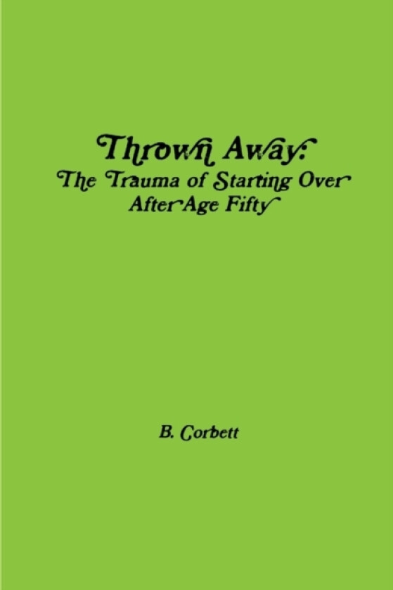 Thrown Away av B Corbett (Paperback)