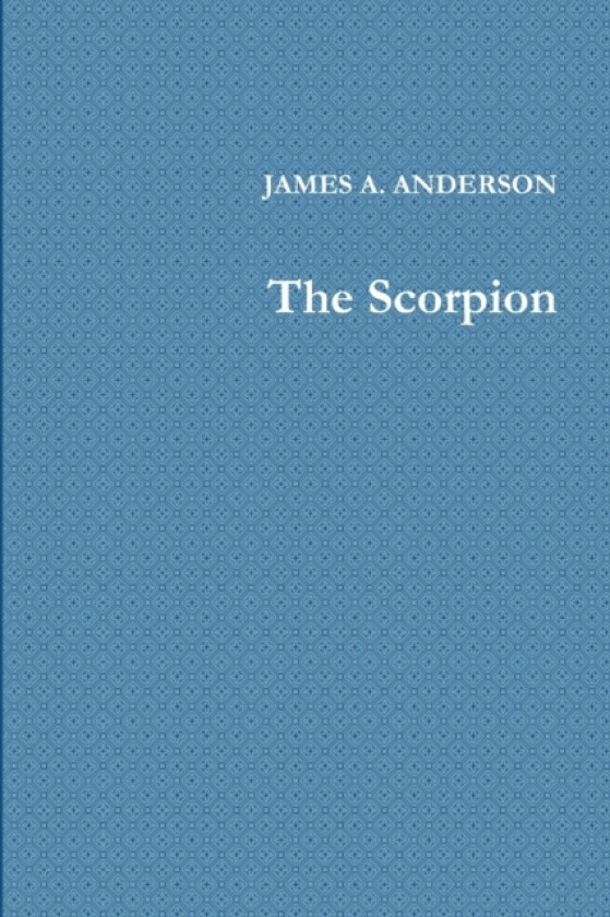 The Scorpion av DEADLINE JAMES A. ANDERSON (Paperback)