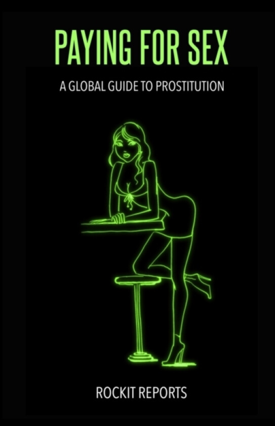 Paying For Sex av Rockit Reports (Paperback)