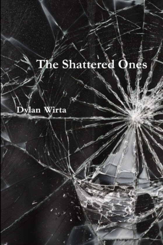 The Shattered Ones av Dylan Wirta (Paperback)