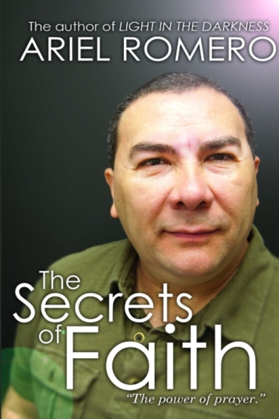 The Secrets of Faith av Ariel Romero (Paperback)