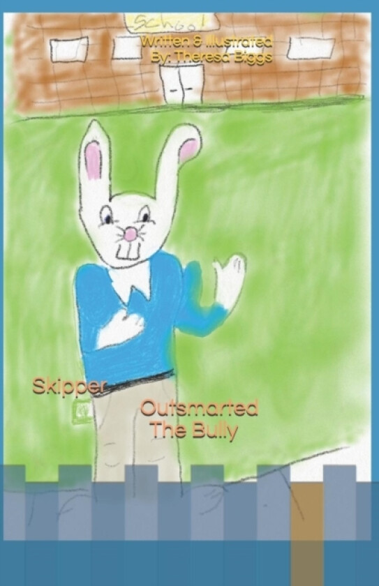 Skipper Outsmarted The Bully av Theresa Rose Biggs (Paperback)