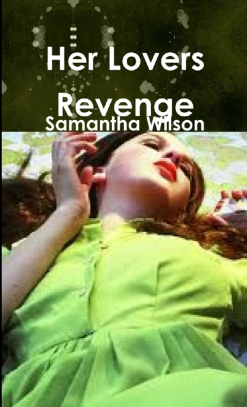 Her Lovers Revenge av Samantha Wilson (Paperback)