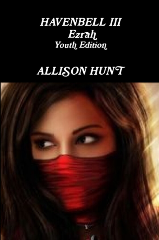 Havenbell 3-Ezrah-Youth Edition - Allison Hunt av Allison Hunt (Paperback)