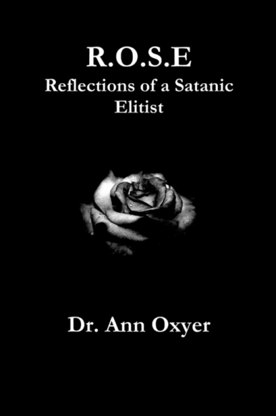R.O.S.E av Ann Oxyer (Paperback)