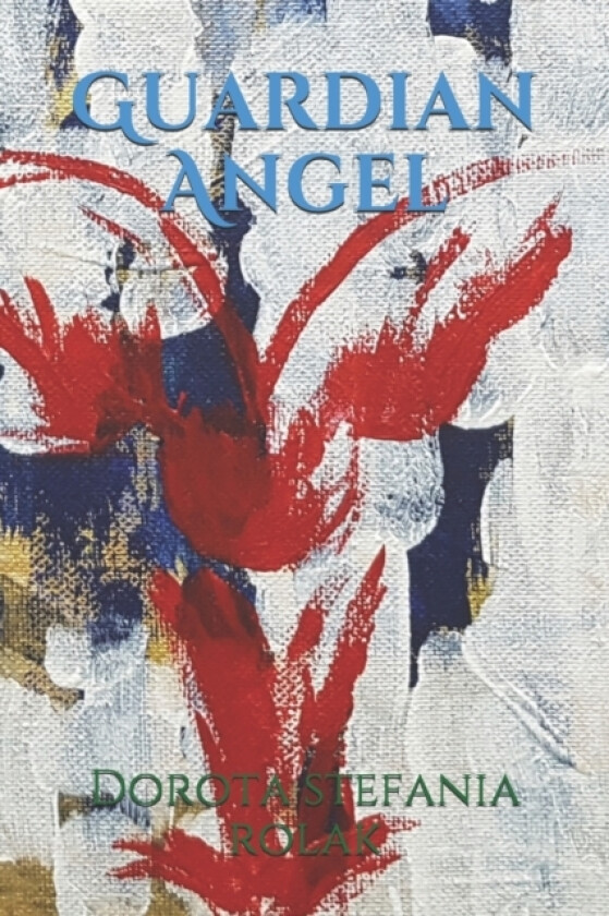 Guardian Angel av Dorota Stefania Rolak (Paperback)