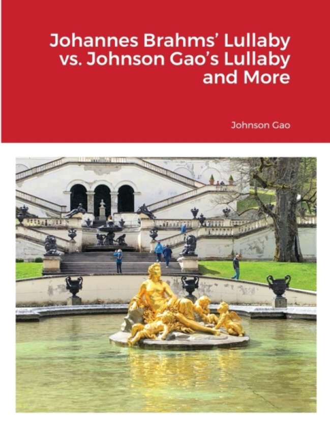 Johannes Brahms' Lullaby vs. Johnson Gao's Lullaby and More av Johnson Gao (Paperback)