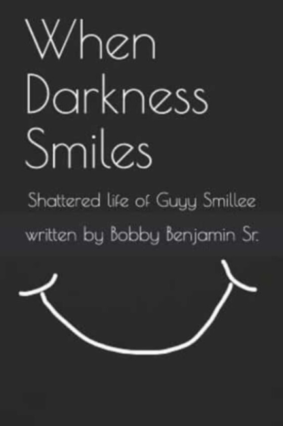 When Darkness Smiles av Bobby Sr Benjamin (Paperback)