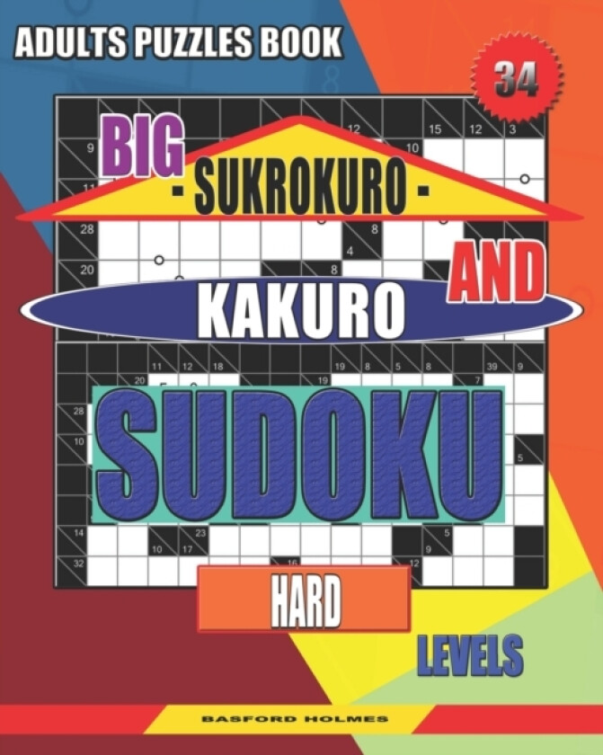 Adults puzzles book. Big Sukrokuro and Kakuro sudoku. av Basford Holmes (Paperback)