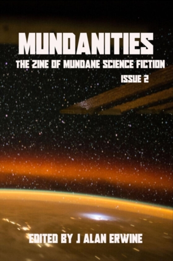 Mundanities Issue 2 av J Alan Erwine (Paperback)