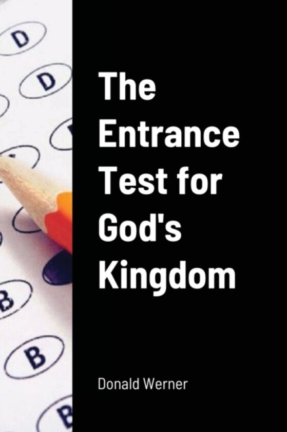 The Entrance Test for God's Kingdom av Donald Werner (Paperback)