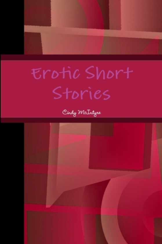 Erotic Short Stories av Cindy McIntyre (Paperback)