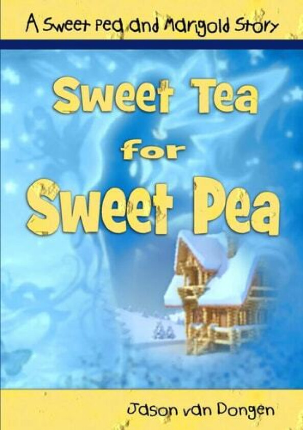 Sweet Tea for Sweet Pea av Jason Van Dongen (Paperback)