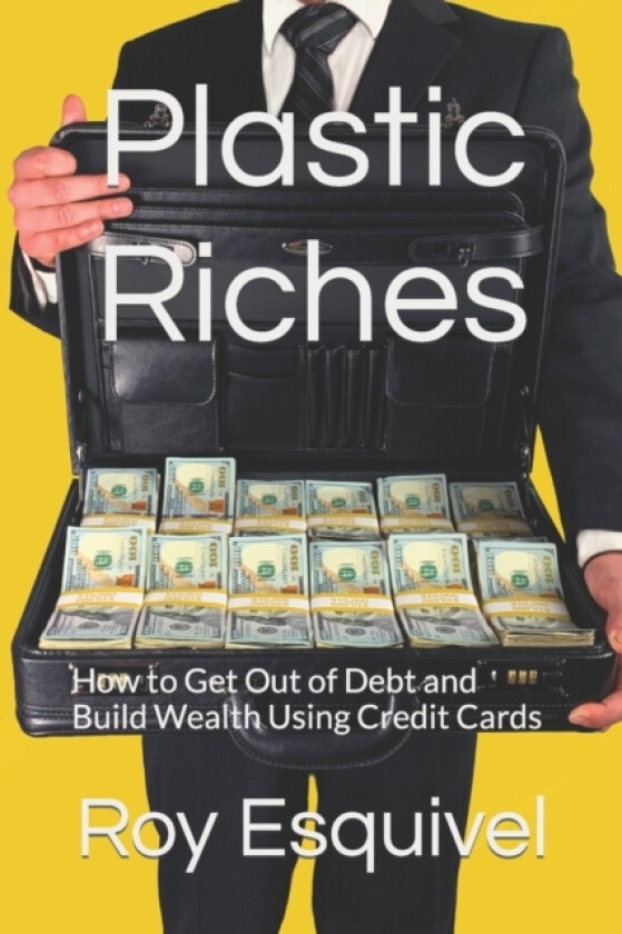 Plastic Riches av Roy Esquivel (Paperback)
