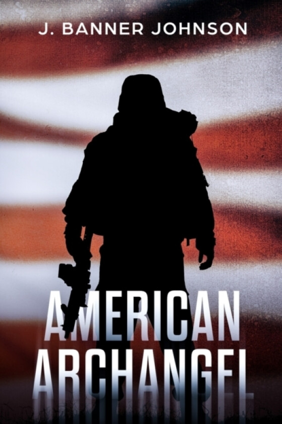 American Archangel av J Banner Johnson (Paperback)