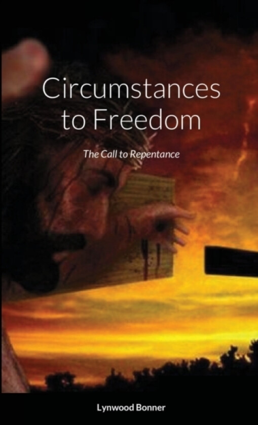 Circumstances to Freedom av Lynwood Bonner (Paperback)