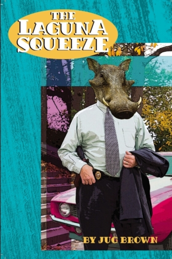 The Laguna Squeeze av Jug Brown (Paperback)