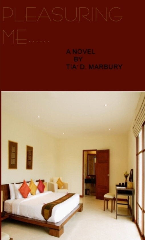 Pleasuring Me... av Tia' D. Marbury (Paperback)