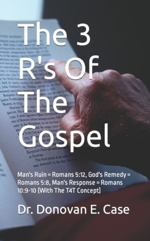 The 3 R's of the Gospel av Donovan E Case (Paperback)