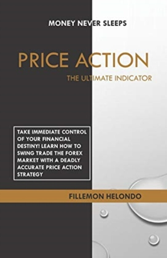 Price Action the Ultimate Indicator av Fillemon Helondo (Paperback)