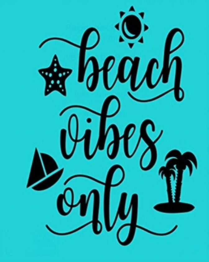 Beach Vibes Only av Let Art Adoorn You LLC (Paperback)