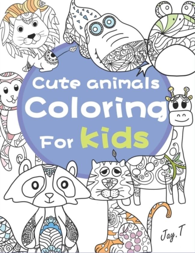 Cute Animals Coloring for Kids av Jay T (Paperback)