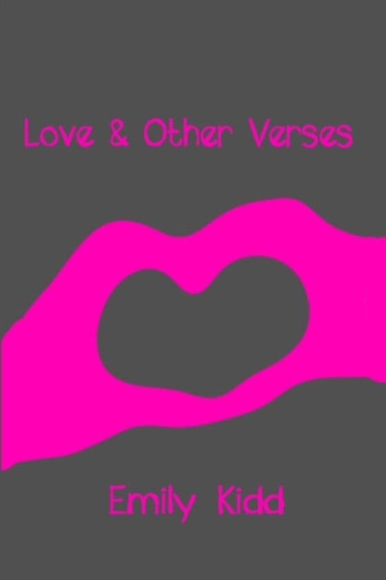 Love and Other Verses av Emily Kidd (Paperback)