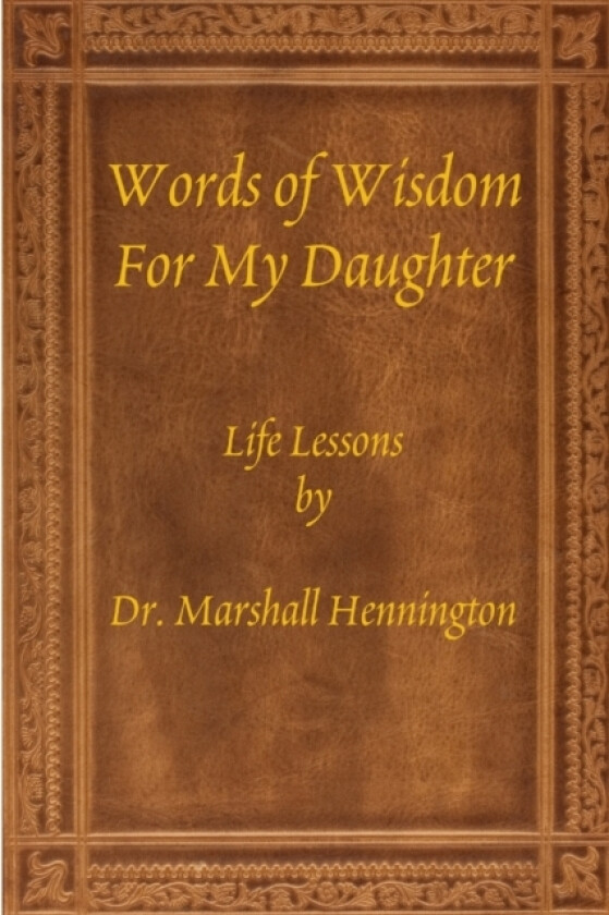Words of Wisdom For My Daughter av Marshall Hennington (Paperback)