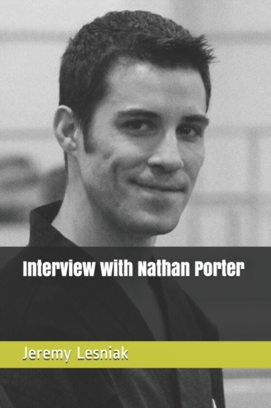 Interview with Sensei Nathan Porter av Jeremy Lesniak (Paperback)