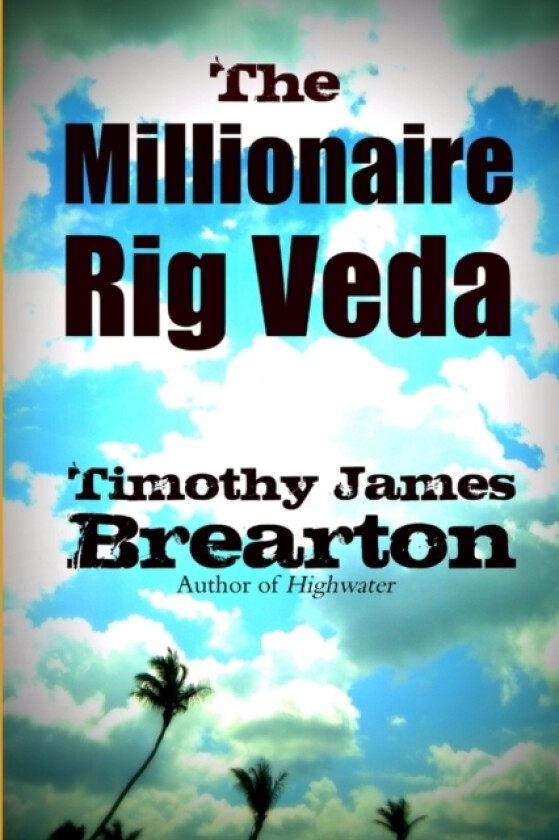 the Millionaire Rig Veda av timothy james brearton (Paperback)
