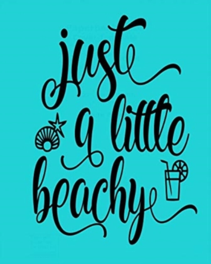 Just a Little Beachy av Let Art Adoorn You LLC (Paperback)