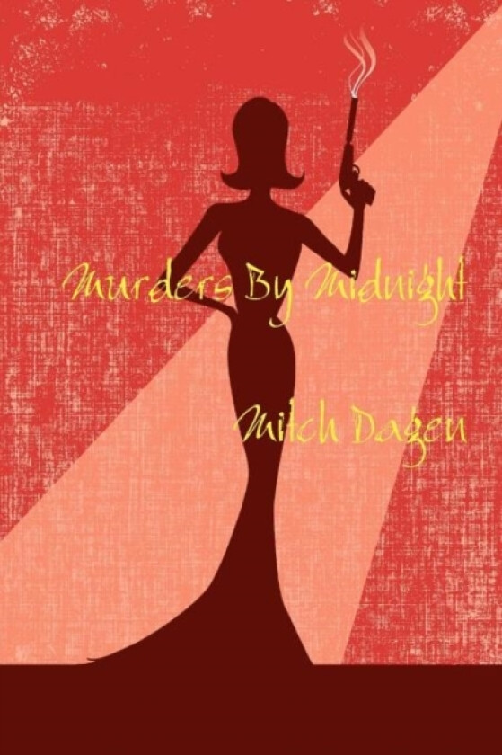 Murders by Midnight av Mitch Dagen (Paperback)