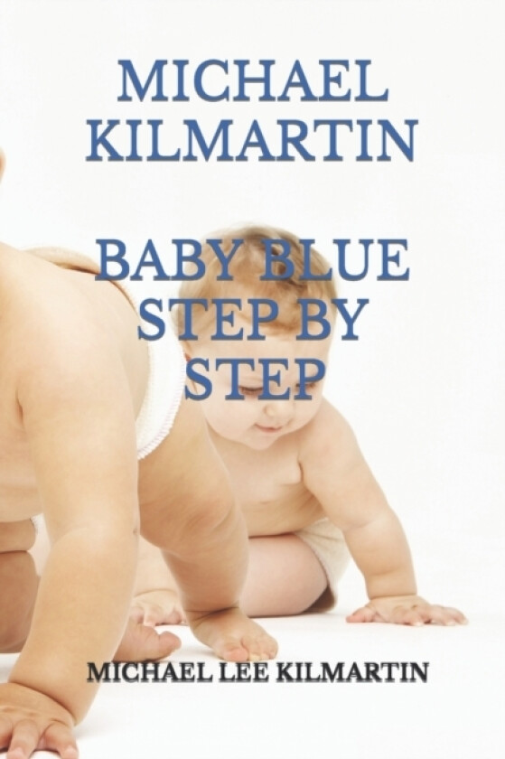 Michael Kilmartin Baby Blue av Michael Lee Kilmartin (Paperback)
