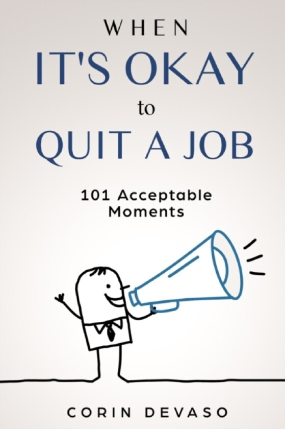 When It's Okay to Quit a Job av Harper Daniels, Logan Tindell, Corin Devaso (Paperback)