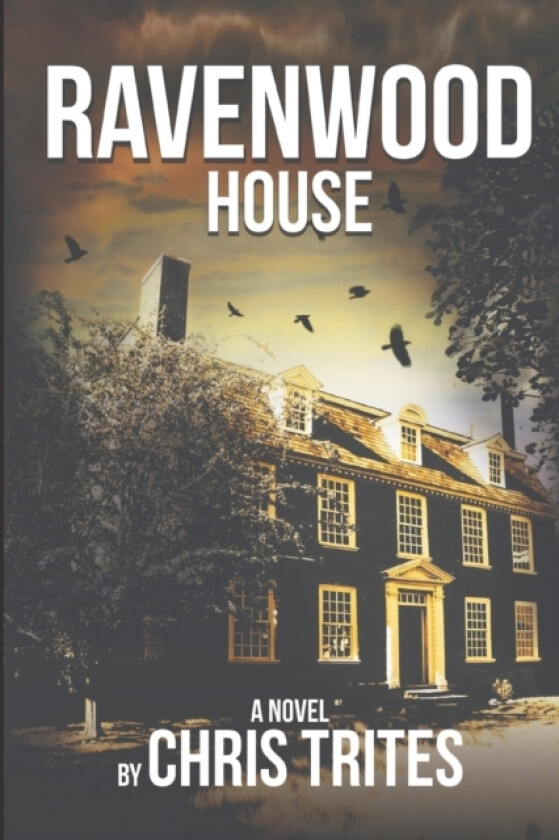 Ravenwood House av Chris Trites (Paperback)