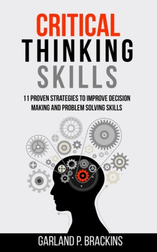 Critical Thinking Skills av Garland P Brackins (Paperback)