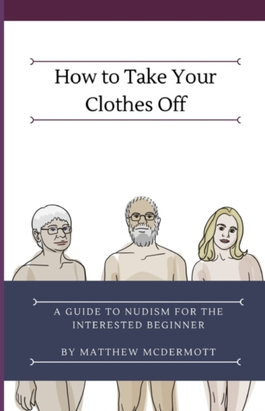 How to Take Your Clothes Off av Matthew McDermott (Paperback)