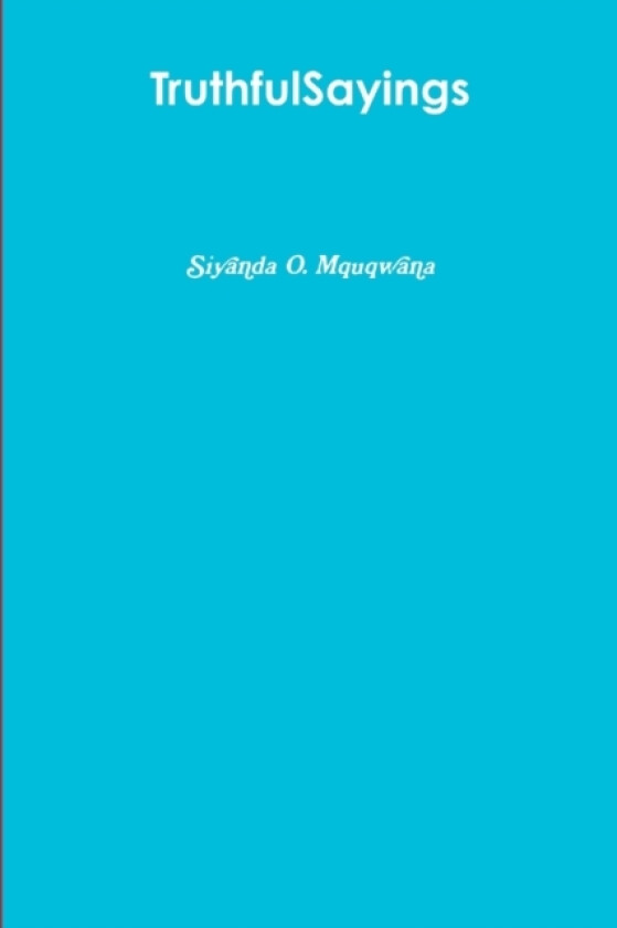 TruthfulSayings av Siyanda Mquqwana (Paperback)