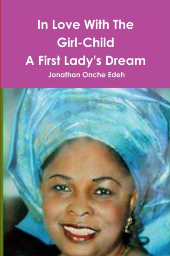 In Love With The Girl-Child av Edeh Jonathan Onche (Paperback)
