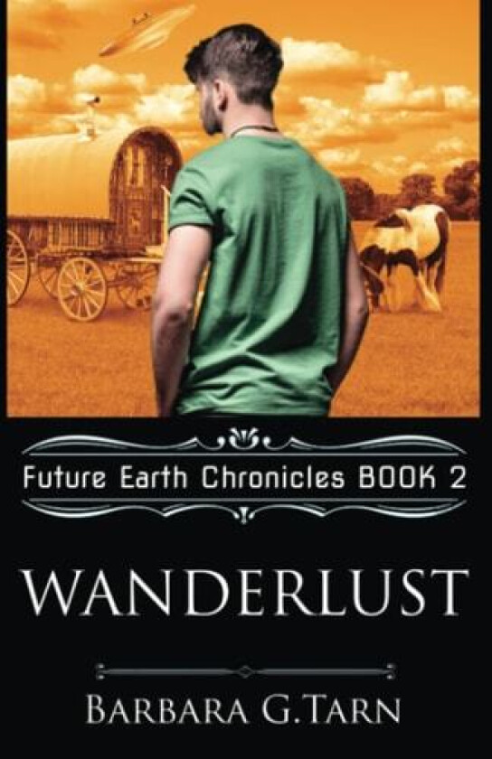 Wanderlust (Future Earth Chronicles Book 2) av Barbara G Tarn (Paperback)