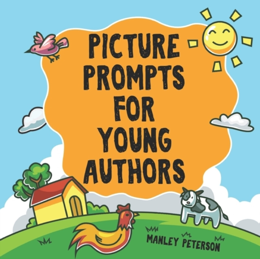 Picture Prompts for Young Authors av Manley Peterson (Paperback)