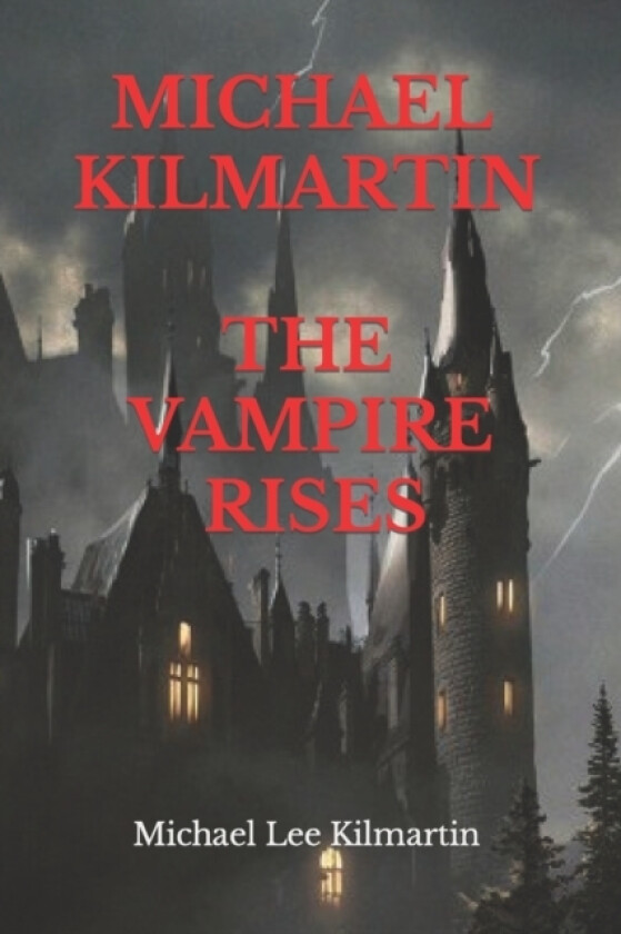 MICHAEL KILMARTIN My Vampire Tales av Michael Lee Kilmartin (Paperback)