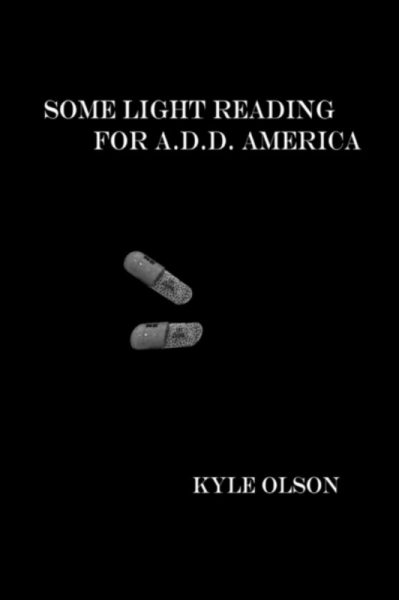 Some Light Reading for A.D.D. America av Kyle Olson (Paperback)